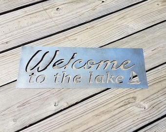 Welcome to the Lake Sign / Metal Sign / Metal Wall Art / Lake Sign / Cottage Sign / Farmhouse Sign / Rustic Sign / Lake House