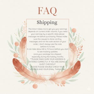 May include: A decorative image with the text "FAQ" and "Shipping". The text explains the shipping process, including order volume, specific dates, and tracking updates. The design includes feathers and floral elements in shades of brown and peach.