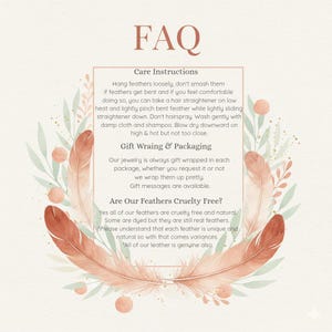May include: An image with the text "FAQ" at the top, with care instructions for feathers, gift wrapping information, and a statement about cruelty-free feathers. The image features a decorative border of feathers and foliage.