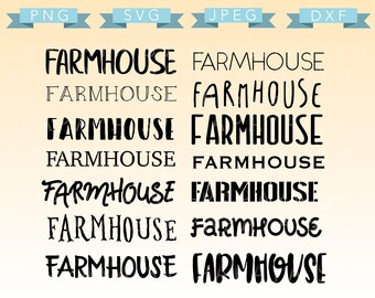 Farmhouse Fonts Cut File - SVG, PNG, DXF - Cricut, Sihouette Cameo, rustic country wood sign, white frames sign, cutting file farm house
