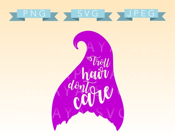 Troll Hair Dont Care Svg Png Jpeg Cricut Sihouette Etsy