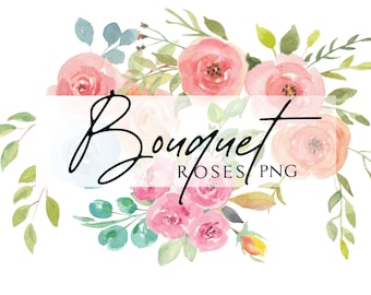 Watercolor  Roses clip art flowers clipart blush pink Watercolor roses Floral clipart Digital downloads PNG file Roses Watercolor bouquet