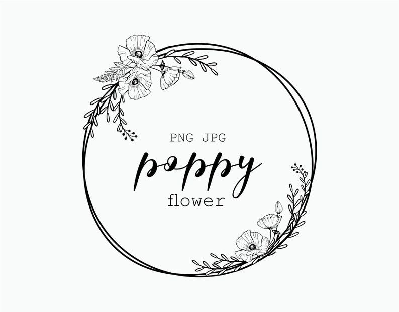 May include: A black and white floral design featuring a double-lined circular frame. The words "PNG JPG" are above the word "poppy" in cursive, and the word "flower" is below. Delicate poppy flowers and leaves adorn the frame.