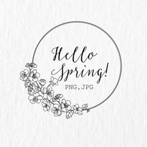 Puede incluir: Un diseño de corona floral en blanco y negro con las palabras "Hello Spring!" en escritura cursiva. El diseño presenta delicadas ilustraciones de flores y hojas, perfecto para manualidades de primavera. La imagen también incluye los tipos de archivo PNG, JPG.