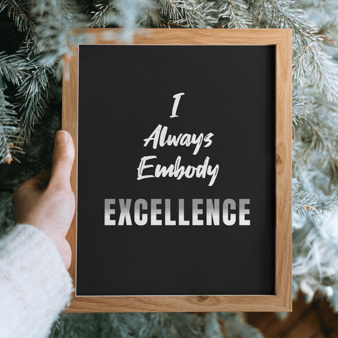 Embody Quote I Always Embody Excellence, (black Background) Printable Wall Art ...