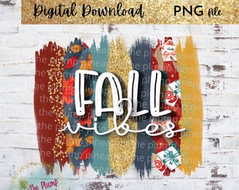 FALL vibes png sublimation digital png download autumn season