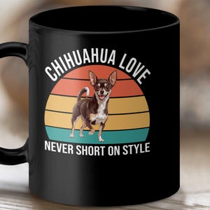 Chihuahua Coffee Cup, Gifts for Dog Lovers, Chihuahua Dad Mug, Pet Lover Gift, Dog Mom Mug, Dog Owner Gift, Chihuahua Mug Gifts