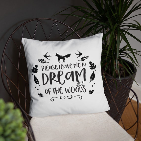 Please Leave Me To Dream Of The Woods Basic Throw Pillow With Etsy