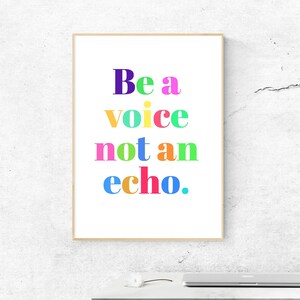 Be a Voice Not an Echo, High-Quality Poster Print, Home Wall Art Décor, Multiple Sizes