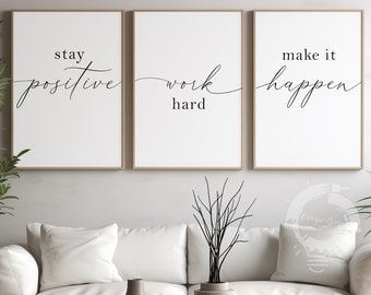 Stay Positive Work Hard Make It Happen, Set of 3 Poster Prints, Minimalist Art, Home Wall Decor, Multiple Sizes