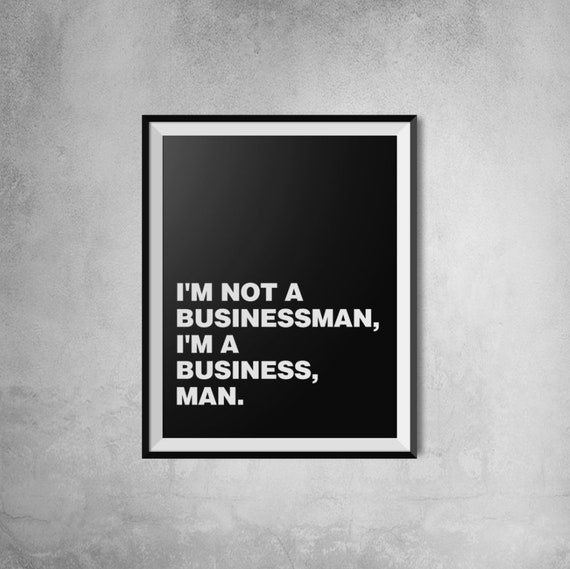 Jay Z I M Not A Businessman I M A Business Man Etsy