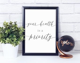 Your Health Is A Priority, Single Poster, Home Office Wall Art Décor