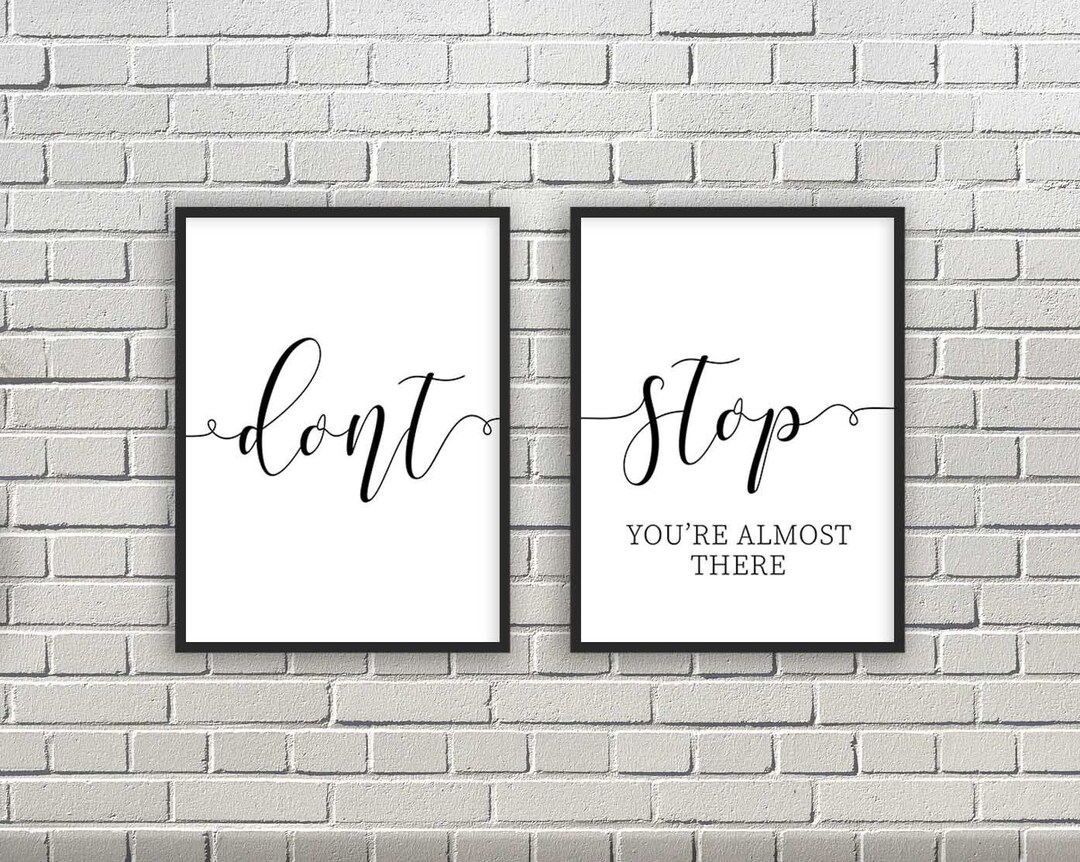 Don't Stop You're Almost There Set of 2 Prints - Etsy