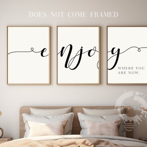 Enjoy Where You Are Now, Motivational/Inspirational Quote, Set of 3 Poster Prints, Home Wall Art Décor, Minimalist Art, Multiple Sizes
