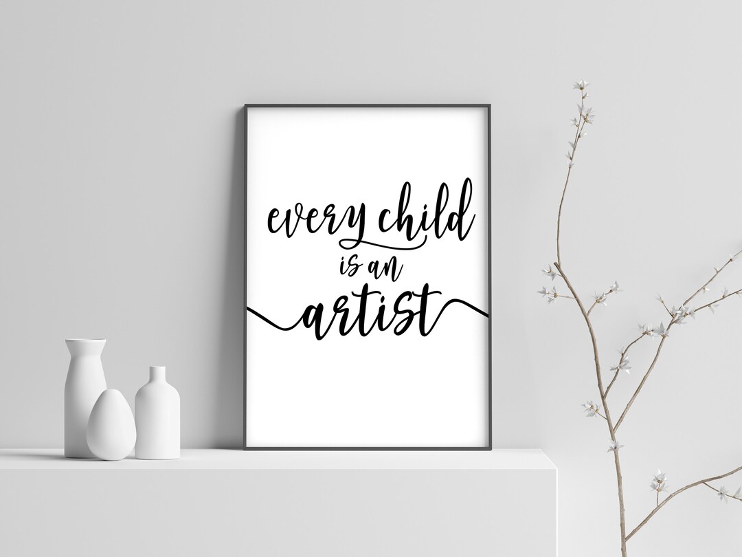Every Child is an Artist, Poster, Home Decor, Black and White, Minimalism Print Etsy