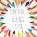 Colorful Quotes