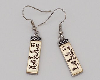 It Is Well With My Soul Earrings, Life's Purpose Gift, Motivational Dangle Earrings, Inspirational Jewelry, My Soul Jewelry