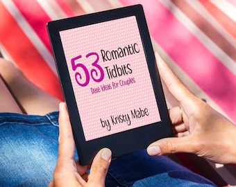 53 Romantic Tidbits, Date Night Ideas, Printable Book, Ways to Show Love, Parent's Night Out, Valentine's Day E-book, Valentine Book