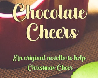 Chocolate Cheers  Contemporary Romance Novel  Novella E-book  Fundraiser Book  Christmas Cheer