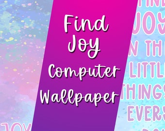 Find Joy Computer Background Laptop Background Inspirational Graphics Paint Splatter Rainbow Background High Quality