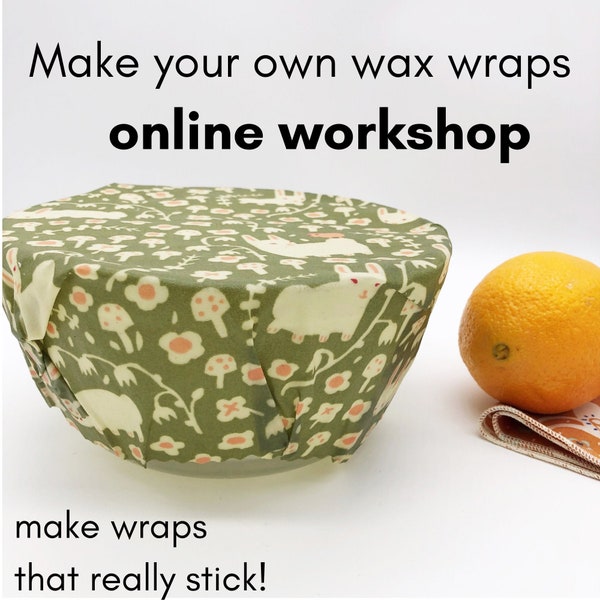 Online beeswax wrap workshop. Self paced zero waste tutorial. Video course- make your own wax wraps. E class with videos, handouts.  Craft.