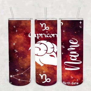 Zodiac sign 20oz skinny tumbler Horoscope Capricorn tumbler Birthday Sublimation tumbler