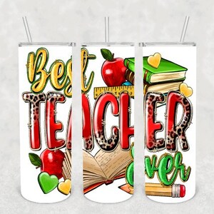 Best teacher ever 20oz skinny tumbler Teacher&#39;s life tumbler Teacher&#39;s day tumbler Sublimation tumbler