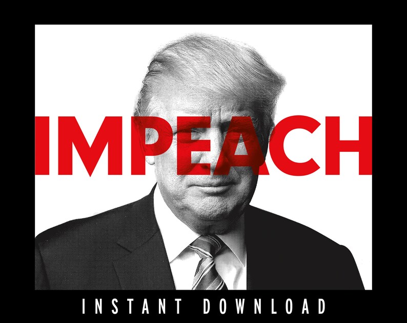 IMPEACH TRUMP Protest Sign DOWNLOADABLE protest anti | Etsy