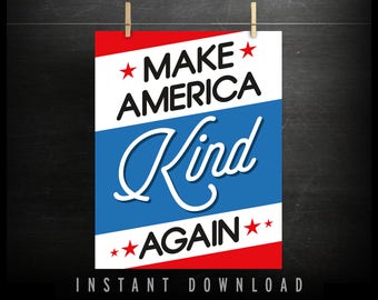 Make America Kind Again Sign (DOWNLOADABLE) - protest - anti trump - racism - refugee