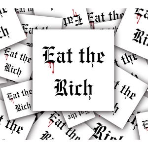 Eat the Rich Sticker: Anti-Capitalist, Resist, Activist Decal