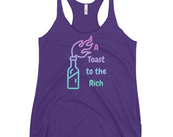 A toast to the rich Women's Racerback Tank