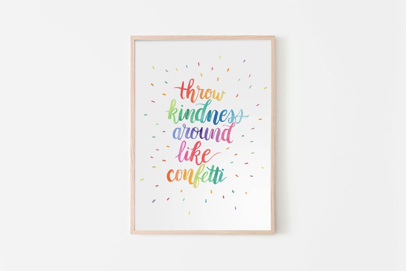 Throw Kindness Around Like Confetti Watercolor Lettering Rainbow Watercolor Watercolor Quote Quote Wall Art Digital Download image 1