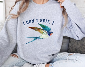 I Don't Spit Swallow Sweatshirt: Funny Wine Lover Crewneck