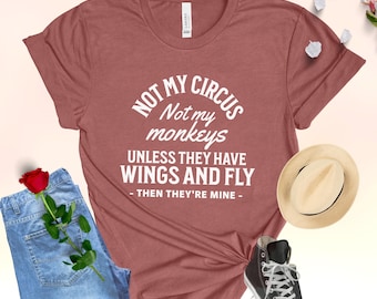Not My Circus Monkeys Graphic Tee - Funny Boss Gift