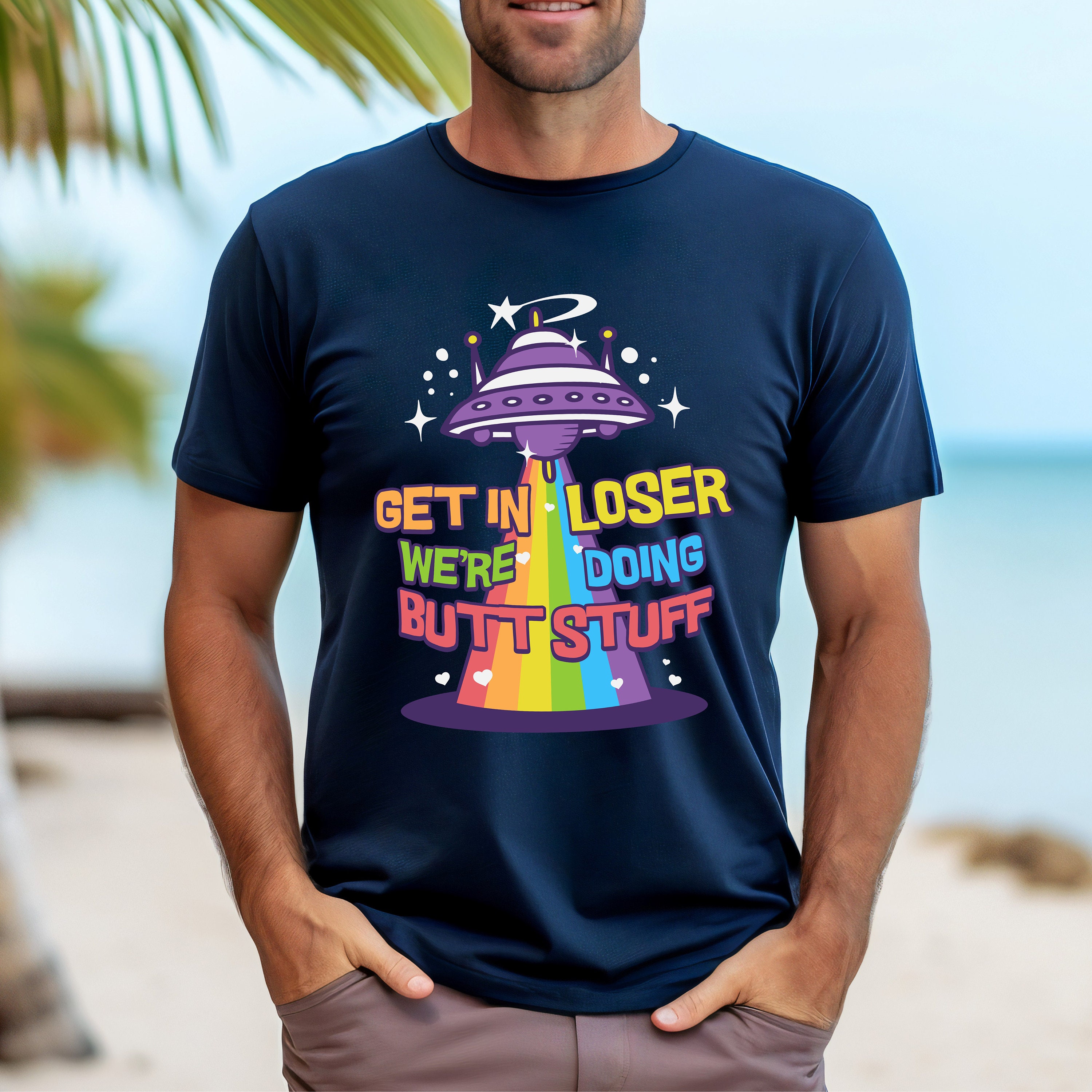 Get In Loser We're Doing Butt Stuff Tshirt Funny Unicorn Tee Get In Loser We're Doing Butt Stuff Tshirt Funny Unicorn Tee