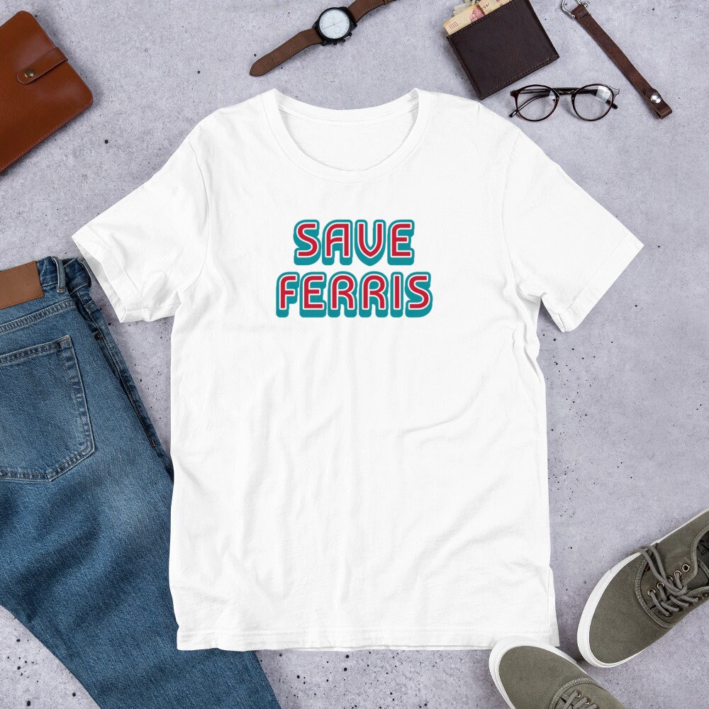 Save Ferris TShirt Funny Movie Qoute Shirt Retro 80s Shirt Etsy España