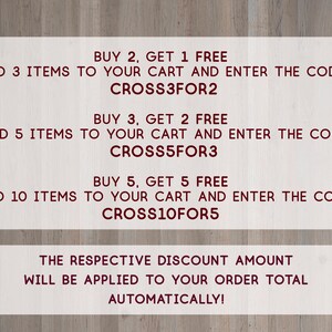 May include: A graphic with a white background and red text. It shows a buy 2 get 1 free, buy 3 get 2 free, and buy 5 get 5 free promotion. The text also includes the codes to enter for each promotion: CROSS3FOR2, CROSS5FOR3, and CROSS10FOR5. The text at the bottom says "The respective discount amount will be applied to your order total automatically!"