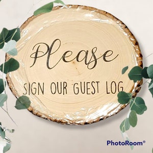 Please Sign Our Guest Log | Guest Log | Centerpiece | Wedding | Anniversary | Birthday | Eagle Scout | Engraved