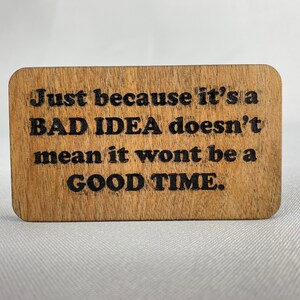 Just because its a bad idea - Wood refrigerator magnet