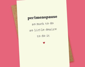 Lustige Perimenopause Karte: Sarkastische Unterstützer Karte