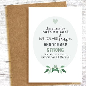 BRAVE AND STRONG - Carte de voeux A6 - soutien, cancer, chimio, divorce, moments difficiles, épreuves, maladie, amitié, encouragement, force