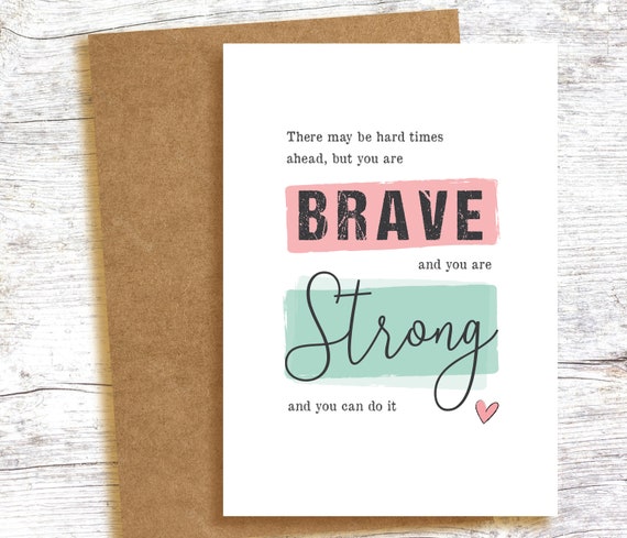 BRAVE AND STRONG - Greetings Card A6 - Support, Cancer, Chemo