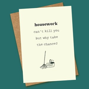 Adulting Card - Huishoudelijk werk - kan je niet doden, maar waarom zou je het risico nemen?!