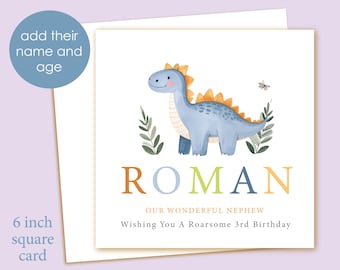 May include: A 6-inch square card with a blue dinosaur illustration. The card features the name "ROMAN" in colorful letters, with the text "OUR WONDERFUL NEPHEW" and "Wishing You A Roarsome 3rd Birthday". A blue circle says "add their name and age".