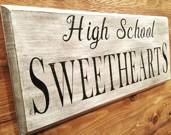 High School Sweethearts Distressed Wood Sign