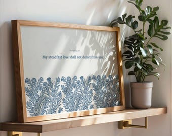 Isaiah 54:10 - Steadfast Love Botanical Wall Art | Christian Digital Printable, Blue Vintage Floral Print, Botanical Scripture Art