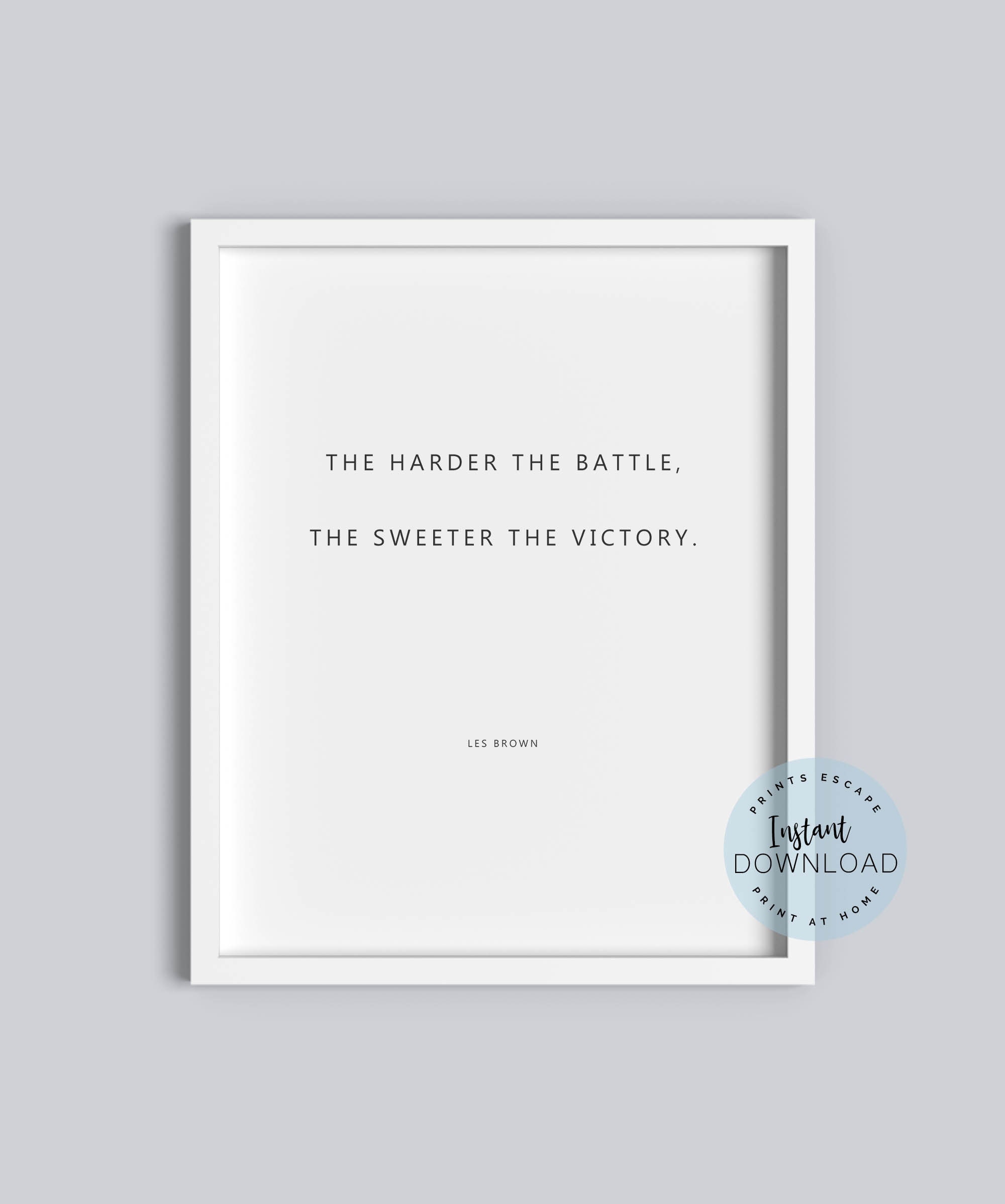 The Harder The Battle The Sweeter The Victory Quote Print Etsy