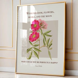 Cytat Oscara Wilde'a do wydrukowania - Różowa kwiatowa ilustracja botaniczna Sztuka, wolność, kwiaty, książki i księżyc Cytat Wydruk ścienny, Dekoracja literacka