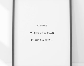 Motivational Quote Print - A Goal Without a Plan is Just a Wish - Office Quotes - Digital Download - Printable Wall Art