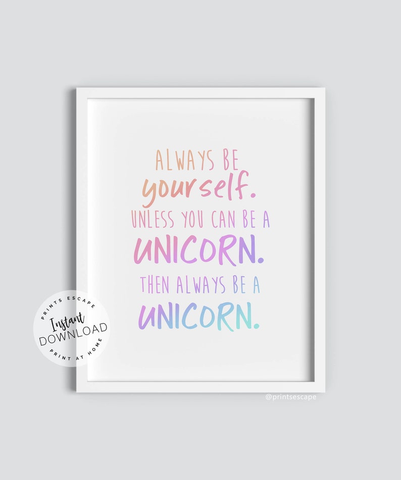 Unicorn Printable Wall Art Always Be A Unicorn Quote Be Etsy